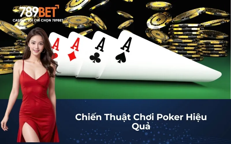 Chiến Thuật Chơi Poker Hiệu Quả