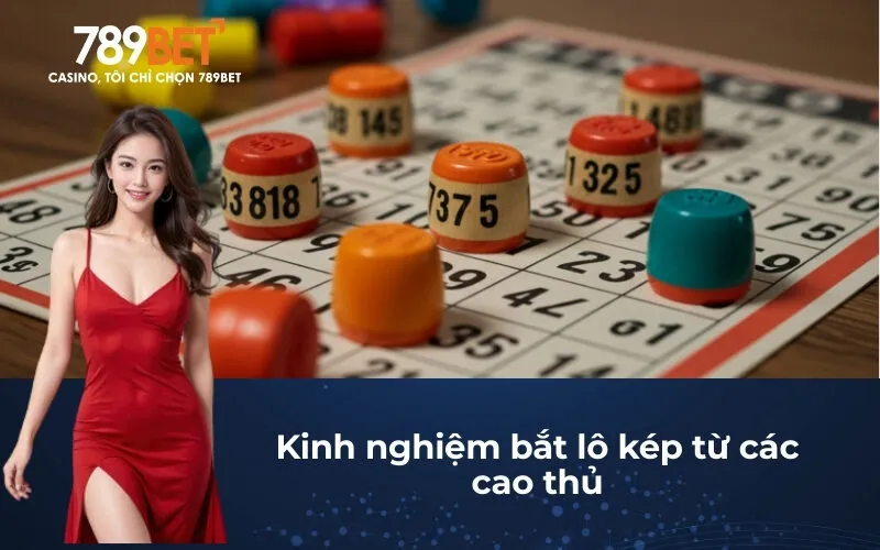 Kinh nghiệm bắt lô kép từ các cao thủ